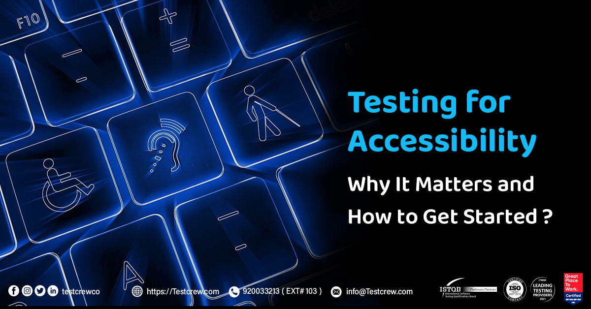Testing for Accessibility: Why It Matters and How to Get Started